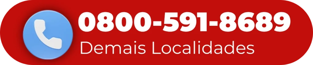Ligue grátis: 0800-591-8689 — Demais Localidades